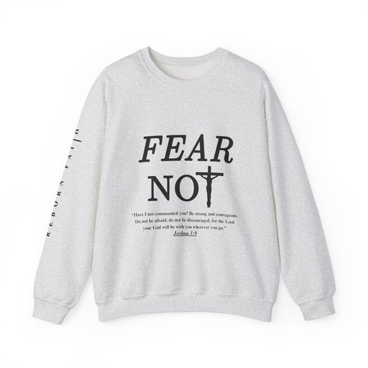 Joshua 1:9 "Fear Not" Sweatshirt